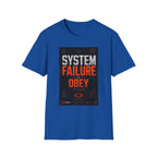 System failure: obedience or obliteration T-Shirt