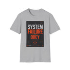 System failure: obedience or obliteration T-Shirt