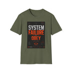 System failure: obedience or obliteration T-Shirt