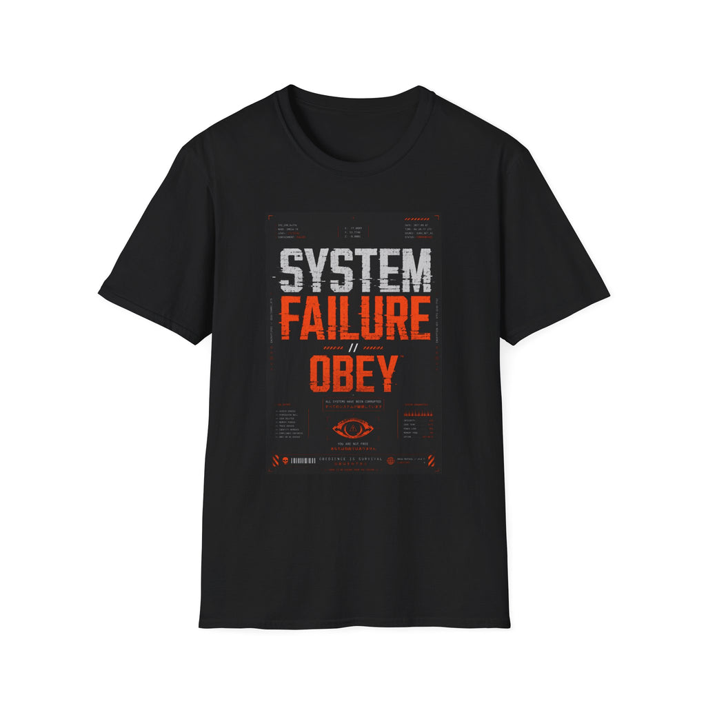 System failure: obedience or obliteration T-Shirt